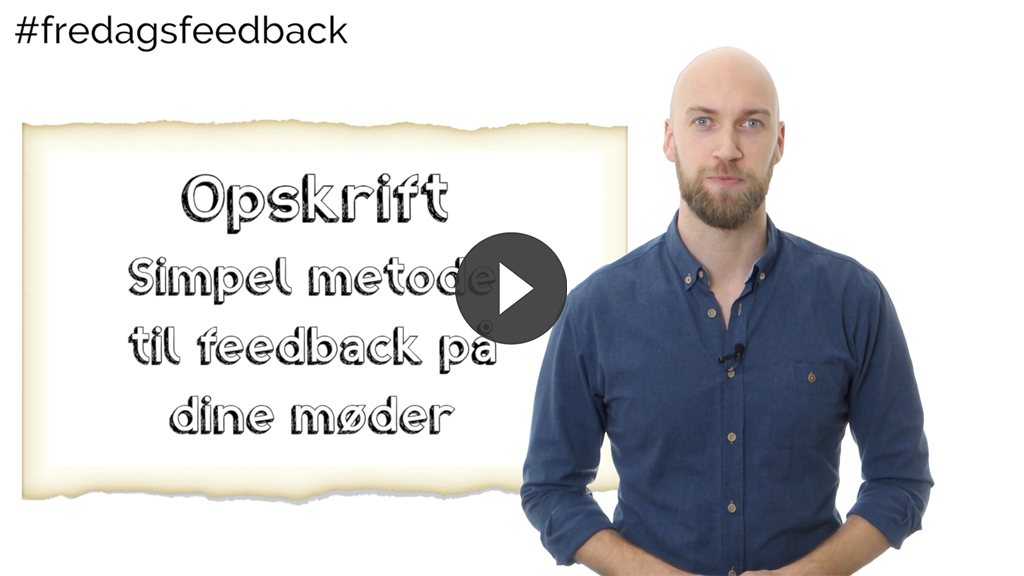Simpel opskrift til feedback på mødet
